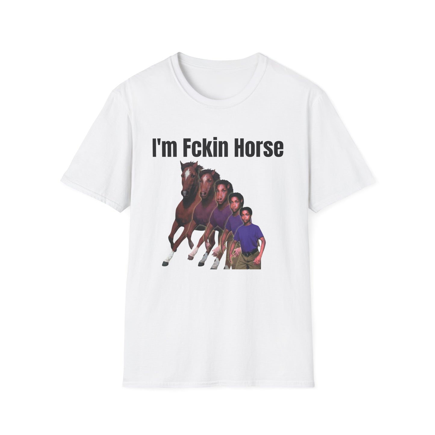 I'm Fckin Horse T-Shirt