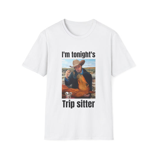 I'm Tonight's Trip Sitter Tee Shirt